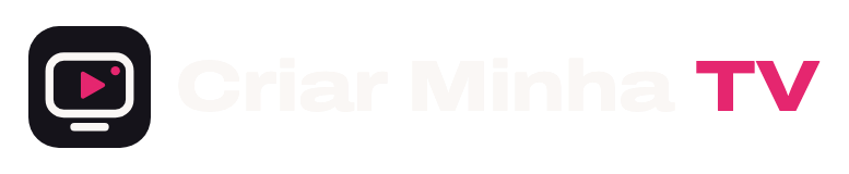 Criar Minha TV